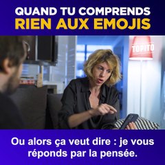 Quand tu comprends rien aux emojis