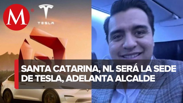 Jesús Nava confirma que Tesla se establecerá en Santa Catarina: es un gran reto