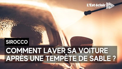 Ce qu'il ne faut pas faire lorsqu'on lave sa voiture après le Sirocco