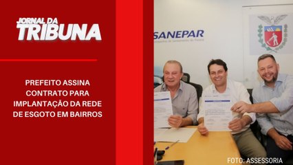Prefeito assina contrato para implantação da rede de esgoto em bairros