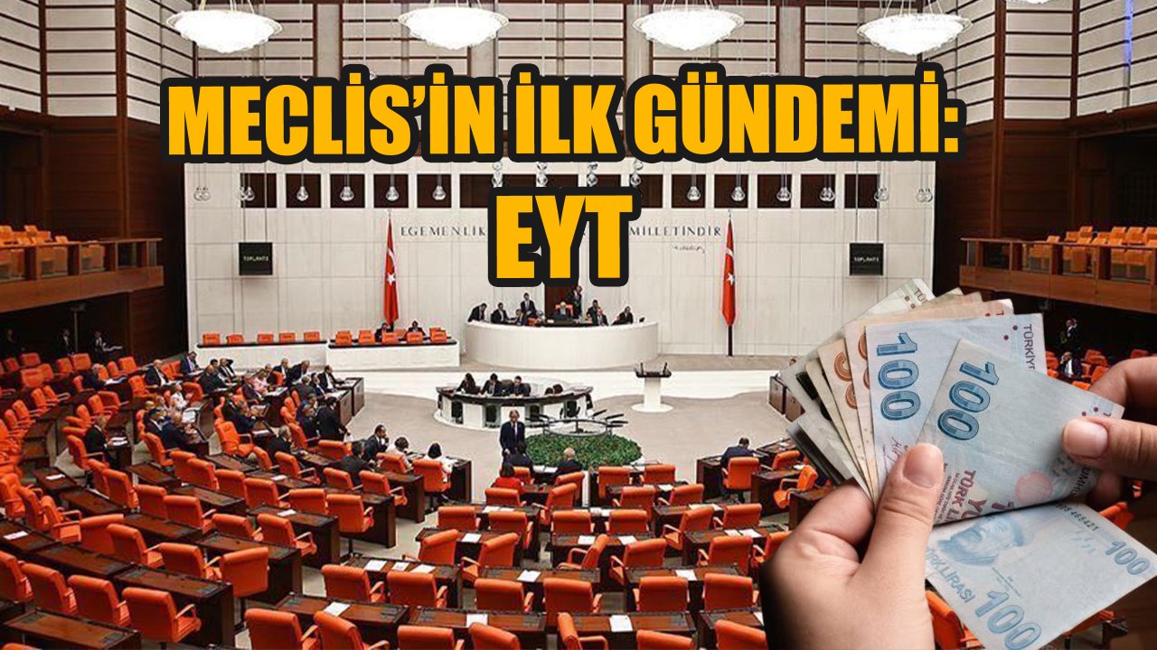 Meclis'in ilk gündemi EYT oldu