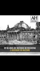 INCÊNDIO NO REICHSTAG: O MARCO DA ASCENSÃO NAZISTA