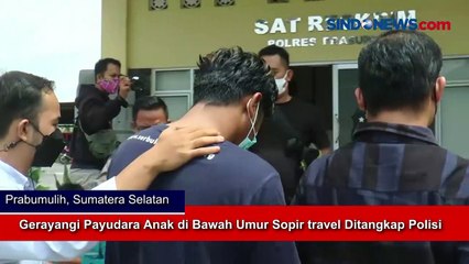 Gerayangi Payudara Anak di Bawah Umur Sopir travel Ditangkap Polisi