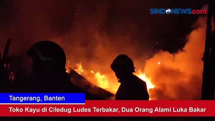 Toko Kayu di Ciledug Ludes Terbakar, Dua Orang Alami Luka Bakar