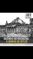 COMO O INCÊNDIO NO REICHSTAG AMEAÇOU HITLER?