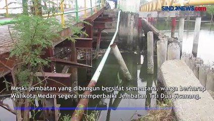 Gagal Tender 3 kali, Jembatan Titi Dua Sicanag di Belawan Terancam Roboh