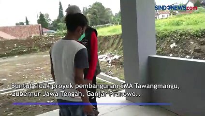 Buntut Sidak Pembangunan SMAN Tawangmangu, Ganjar: Perbaiki Atau Saya Pidanakan