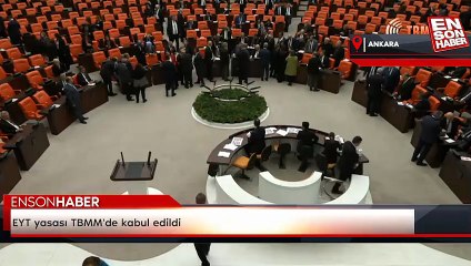 EYT yasası TBMM'de kabul edildi