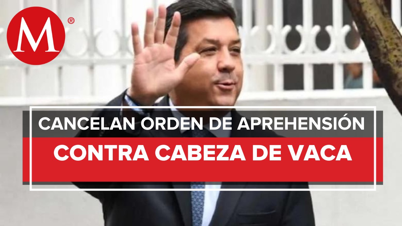 Juez ordena cancelar orden de captura de García Cabeza de Vaca, ex gobernador de Tamaulipas
