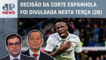 Racismo contra Vinícius Júnior rende multa de R$ 22 mil; Vilela e Serrão comentam