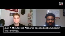 Just A Minute: Did Alabama baseball get snubbed in the rankings?