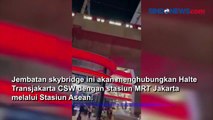 Gemerlap Warna-Warni Jembatan Penghubung Halte Transjakarta CSW dan Stasiun MRT Asean