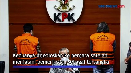 KPK Jebloskan Dua Tersangka Penyuap Pejabat Pajak ke Penjara