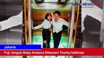 Fuji Jenguk Baby Ameena Ditemani Thoriq Halilintar