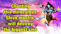 Chanting this miraculous Shiva mantra will destroy the biggest sins