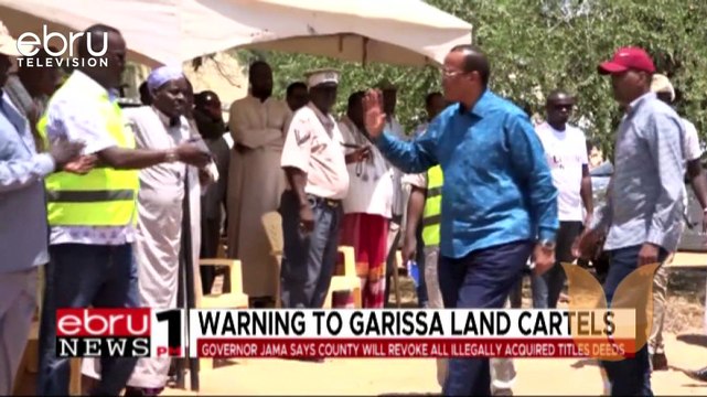 Governor Jama Says County Will Revoke All Illegally Acquired Titles Deeds