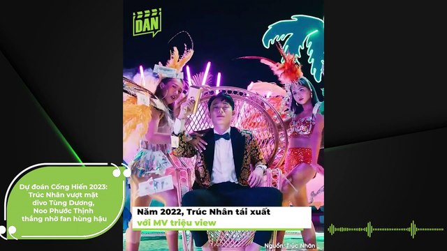 Dự đoán Cống Hiến 2023: Trúc Nhân vượt mặt divo Tùng Dương, Noo Phước Thịnh thắng nhờ fan hùng hậu | Điện Ảnh Net