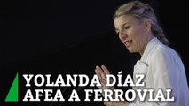 Yolanda Díaz carga contra la fuga “inaceptable” de Ferrovial: “Esto no es ser español”
