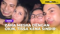 Adhisty Zara Kembali Mesra-mesraan dengan Okin, Tissa Biani Kena Sindir: Nih Calon Kakak Ipar Lo