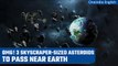 3 skyscraper-sized asteroids pass near earth, How safe are you? | Oneindia News
