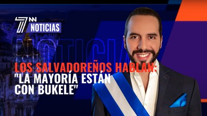 Los salvadoreños hablan: "La mayoría están con Bukele"