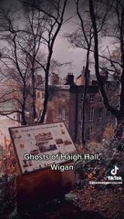 Haunted Haigh Hall