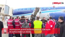 Azerbaycanlı arama kurtarma ekibinin 236 kişilik ilk kafilesi Bakü’ye döndü