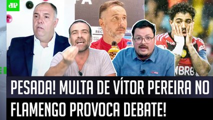 MEU DEUS! "Gente, SABE qual é a MULTA se o Vítor Pereira FOR DEMITIDO do Flamengo?" VEJA DEBATE!