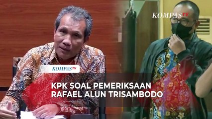 Descargar video: KPK Bakal Telusuri Asal Usul Harta Kekayaan Rafael Alun Trisambodo