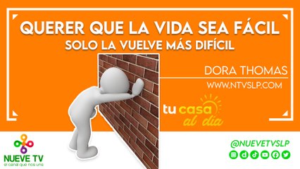 Querer que la vida sea fácil, solo la vuelve difícil.