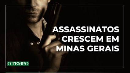 Número de assassinatos cresce em Minas Gerais