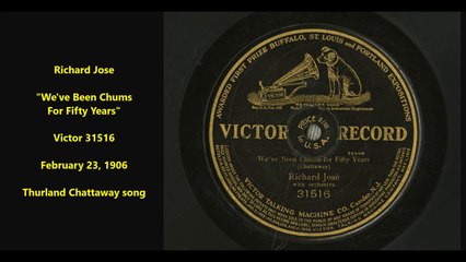 Richard Jose - We've Been Chums For Fifty Years (1906)
