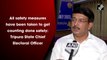 All safety measures have been taken to get counting done safely: Tripura State Chief Electoral Officer