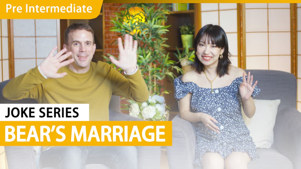 Joke Series: Bear's Marriage (v) | Pre-Intermediate Lesson | ChinesePod