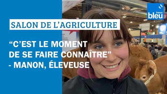 La Dordogne au Salon de l'agriculture : Manon, une éleveuse de 20 ans vit son premier Salon