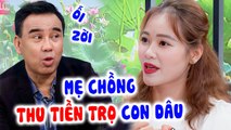 Cô gái CƯỚI CHỒNG ĐẠI GIA là con trai bà chủ mỗi tháng bị mẹ chồng THU TIỀN NHÀ Quyền Linh TRÒN MẮT