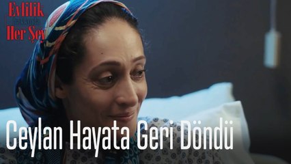 Ceylan hayata geri döndü - Evlilik Hakkında Her Şey