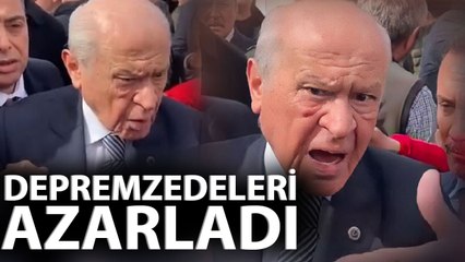 Depremzedeler Yardım Beklerken... Devlet Bahçeli Depremzedeleri Azarladı!
