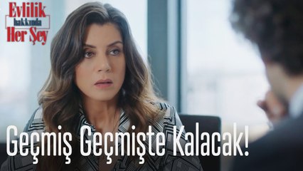 Geçmiş geçmişte kalacak! - Evlilik Hakkında Her Şey