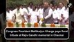 Congress President Mallikarjun Kharge pays floral tribute at Rajiv Gandhi memorial in Chennai