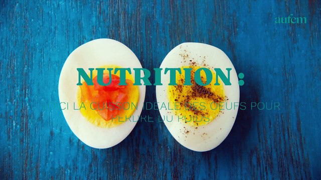 Voici la cuisson idéale des oeufs pour perdre du poids