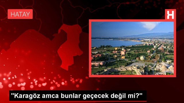 Karagöz amca bunlar geçecek değil mi?