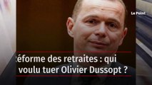 Réforme des retraites : qui a voulu tuer Olivier Dussopt ?