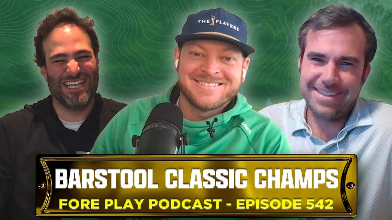‘He pulled the guy’s credit report” feat. the Barstool Classic Champs - Fore Play Episode 542