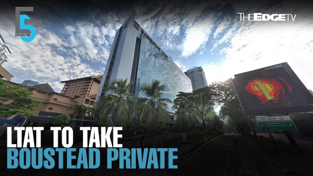 EVENING 5: LTAT to take Boustead private