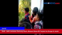 Detik - detik Jembatan Gantung roboh, Belasan Siswa SD Terjatuh ke Sungai di Jambi