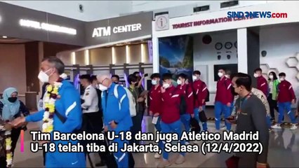Tiba di Jakarta, Barcelona U-18 dan Atletico Madrid U-18 Siap Berlaga di IYC 2021