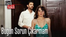 Bugün sorun çıkarmam - Gizli Saklı