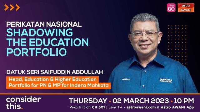 Consider This: Perikatan Nasional | Shadowing The Education Portfolio