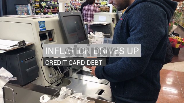 Inflation Drives Up Credit Card Debt